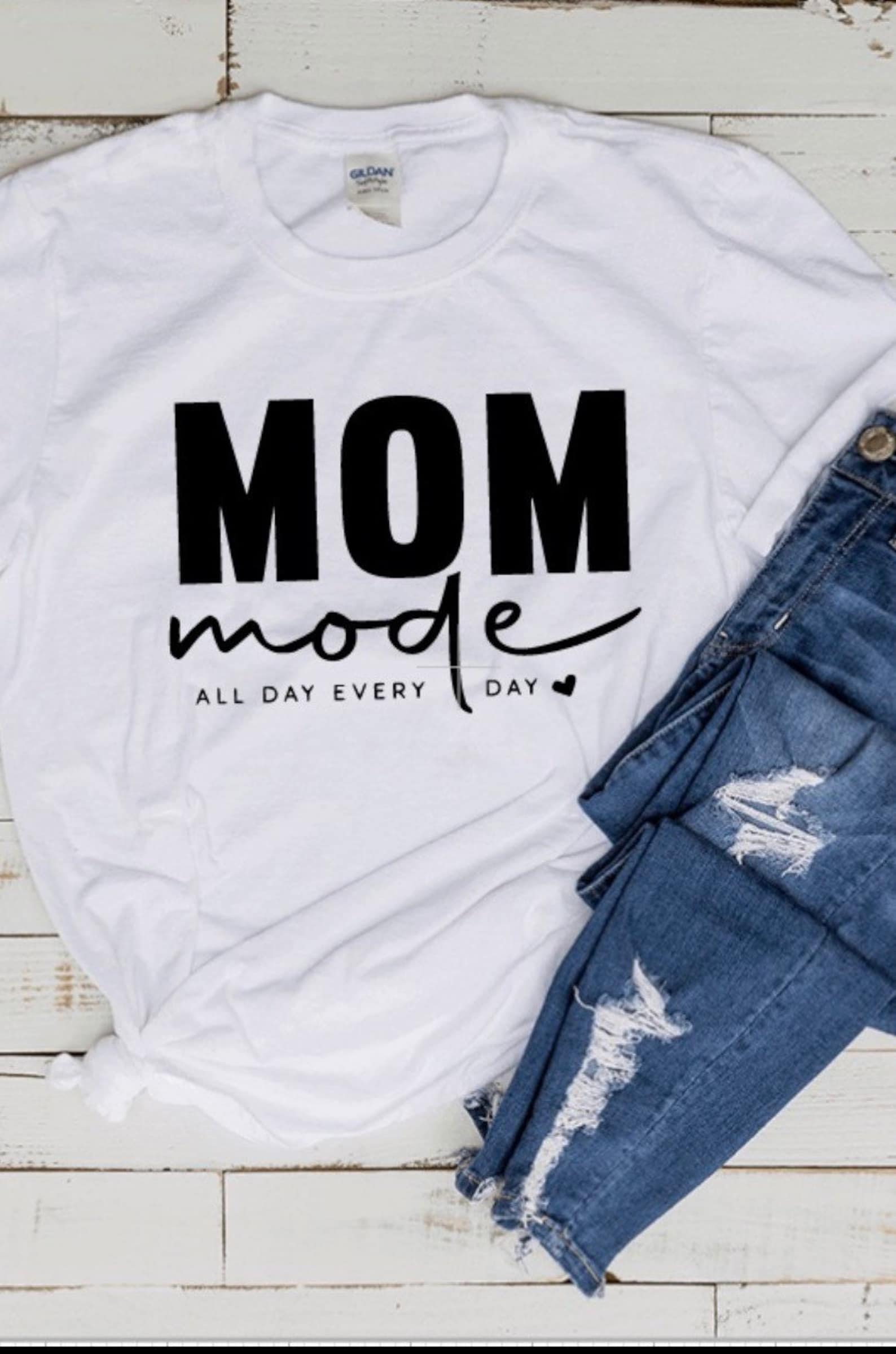 Mom Mode Tee Shirt Mom Mode All Day Everyday Mom Shirt - Etsy