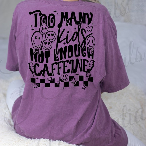 Mom Life Too Many Kids Not Enough Caffeine Funny Cute Graphic Tee