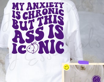 Anxiety is Chronic But This A** is Iconic Peach Adult Humor Graphic Tee