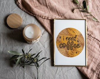 I Need Coffee Art Print | Coffee Wall Art | Coffee Shop Decor | Coffee Quote Print | Coffee Bean Art