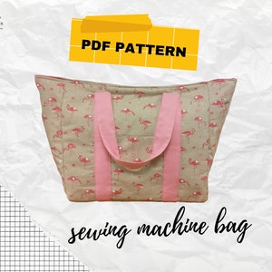 Sewing Machine Bag PDF Sewing Pattern - Sewing Machine Tote, Carrier, Protector, Padded Quilted Sewing Machine Bag