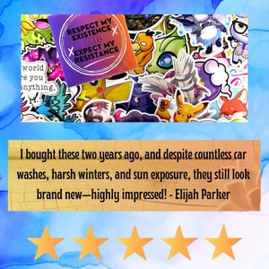 May include: A collection of colorful vinyl stickers featuring various cartoon characters and a square sign with the text RESPECT MY EXISTENCE OR EXPECT MY RESISTANCE. Below is a five-star review from Elijah Parker praising the durability.