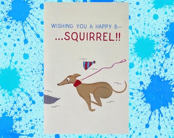 Shop Closing - DOG BIRTHDAY CARD - Happy B- Squirrel Greeting (Card + Envelope)