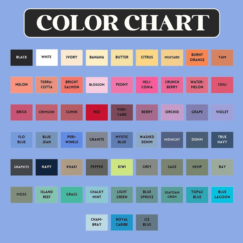 May include: A color chart with a black header that reads "COLOR CHART." The chart displays a grid of color swatches with names like "Black," "White," "Red," and "Blue Lagoon." The color names are in white text.
