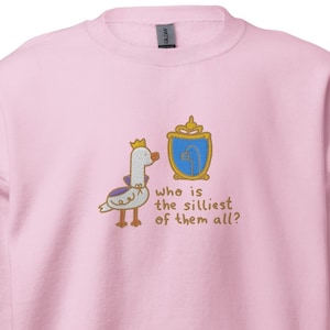 Silliest Silly Goose Embroidered Unisex Sweatshirt