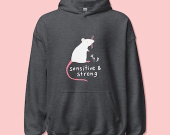 Rat Hoodie Sensitive and Strong Unisex Hoodie
