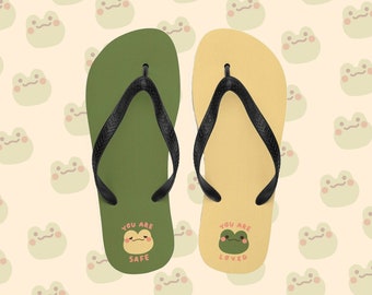 You are Safe You are Loved Froggy Cute Frog Flip-Flops