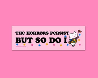 The Horrors Persist Car Bumper Magnet 10" x 3"