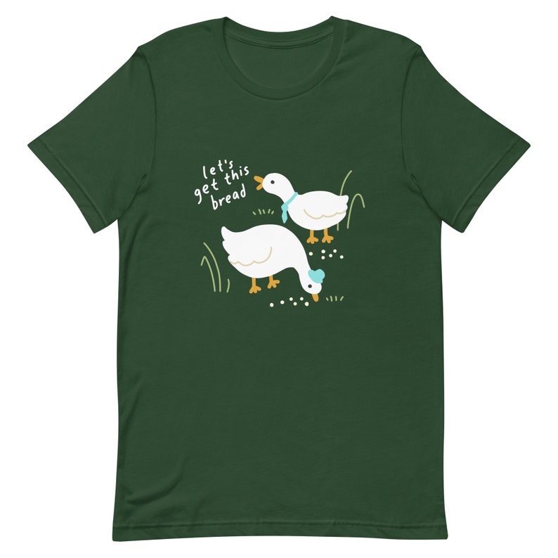 Let's Get This Bread Business Duck and Goose Unisex t-shirt