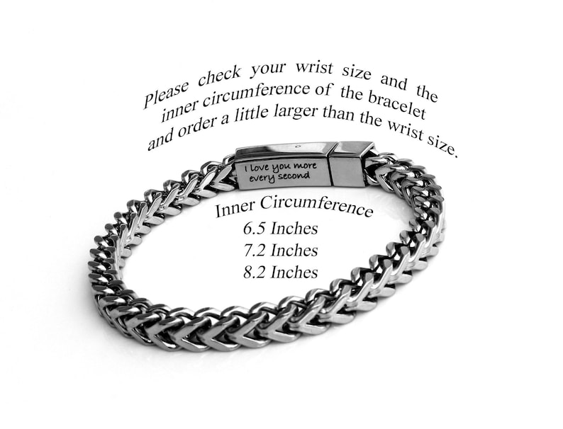 Puede incluir: Pulsera de cadena plateada con un cierre que dice "I love you more every second". La pulsera se muestra plana con las medidas de circunferencia interior indicadas: 6,5 pulgadas, 7,2 pulgadas y 8,2 pulgadas.