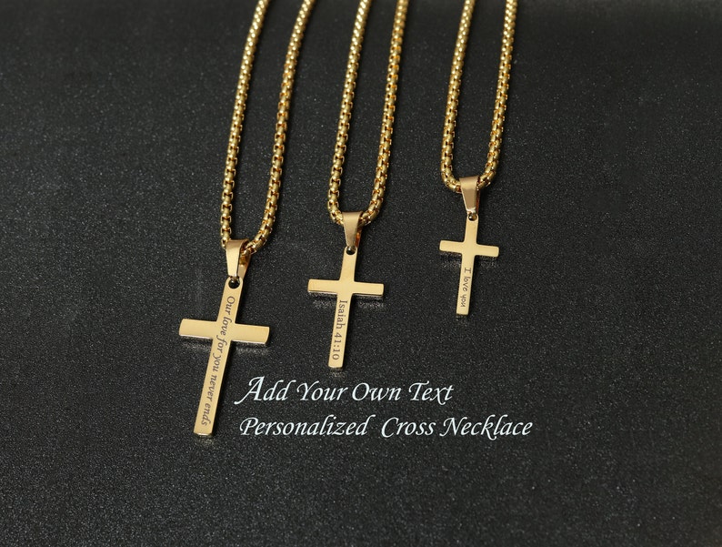 May include: Three gold chain necklaces with cross pendants. The crosses are engraved with the text "Our love for you never ends", "Isaiah 41:10", and "I love you". The text "Add Your Own Text Personalized Cross Necklace" is printed below the necklaces.