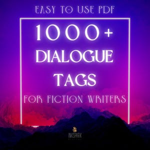 1000+ Dialogue Tags for Fiction Writers | Sorted by Emotion, Intensity & Intention | Writing Reference PDF