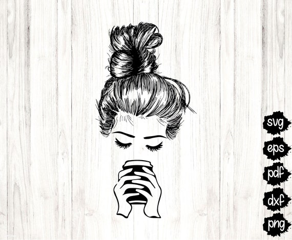 Download Mom Life Svg Messy Bun Svg Messy Buns And Coffee Funny Svg Etsy