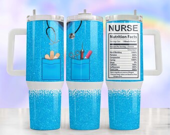 Nurse Uniform Blue Glitter Funny Nutrition Facts Sublimation Designs Downloads - 40oz Quencher Tumbler Wrap/ PNG