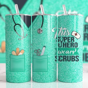 This Super Hero Wears Scrubs Nurse Uniform Personalization Green Glitter Sublimation Designs Downloads - 20oz Skinny Tumbler - PNG