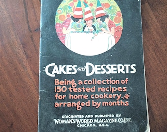 Vintage 1927 Woman’s World Book of Tested Cakes And Desserts, Chicago IL, Paperback Edition