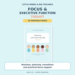 May include: A digital download titled Little Minds & Big Feelings Focus & Executive Function Toolkit with 28 printable pages. The cover features five illustrated figures in various skin tones and colors, with text for routines, planning, and support.