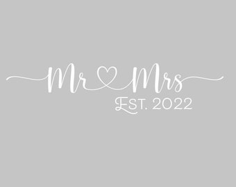 Mr and Mrs, Wedding, EST, Gift, Wedding, Marriage, Man and Woman - Vinyl/Stickers/Stickers