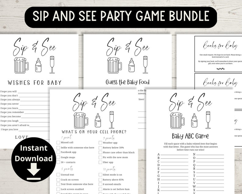May include: A printable set of black and white baby shower game cards with the text "Sip & See" and various game titles, including "Wishes for Baby", "Guess the Baby Food", "What's on Your Cell Phone?", "Baby ABC Game", and "Books for Baby".