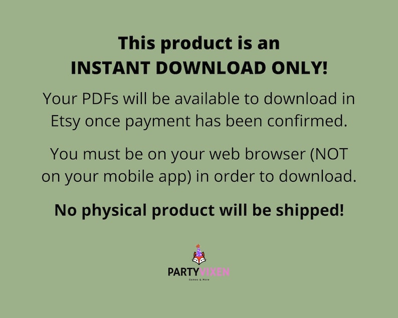Peut inclure: Texte sur un fond vert qui indique : "Ce produit est un T&Eacute;L&Eacute;CHARGEMENT INSTANTAN&Eacute; UNIQUEMENT ! Vos PDF seront disponibles en t&eacute;l&eacute;chargement sur Etsy une fois le paiement confirm&eacute;. Vous devez &ecirc;tre sur votre navigateur Web (PAS sur votre application mobile) pour t&eacute;l&eacute;charger. Aucun produit physique ne sera exp&eacute;di&eacute; !" Un logo pour "PARTY VIXEN" se trouve en bas de l'image.