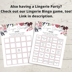 Peut inclure: Deux cartes de bingo imprimables avec un motif floral et le texte "Lingerie Shower Bingo". Les cartes ont une grille de cases avec diff&eacute;rentes invites pour jouer au jeu, telles que "Animal Print", "Something Black", "Bride Says Groom's Name", "Your Gift", "Something That Says "I Do It", "Free Space", "Bride Takes a Drink", "Something With a Bow", "Talk About Honeymoon", "Something Red".