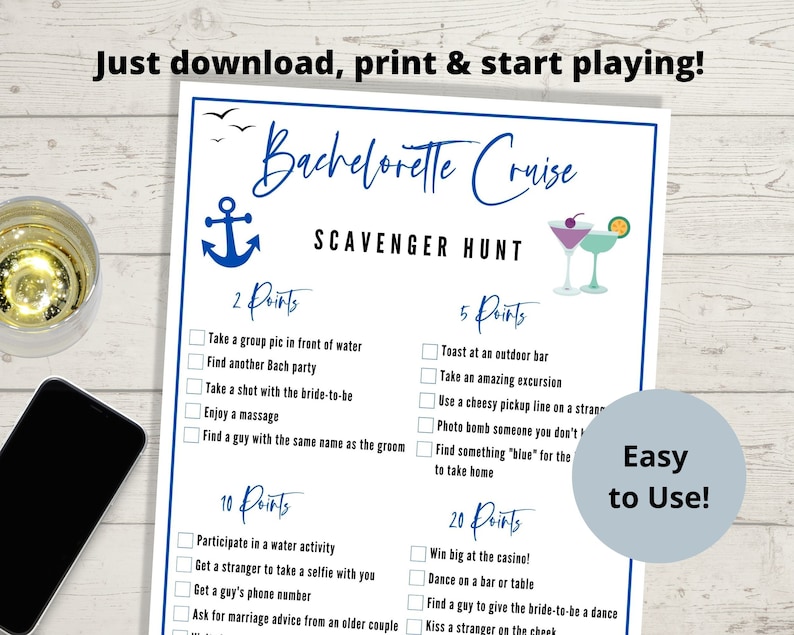 May include: A printable Bachelorette Cruise Scavenger Hunt game with a blue anchor and two cocktail glasses. The game has a list of tasks with points assigned to each task. The text "Easy to Use!" is in a blue circle on the right side of the page.