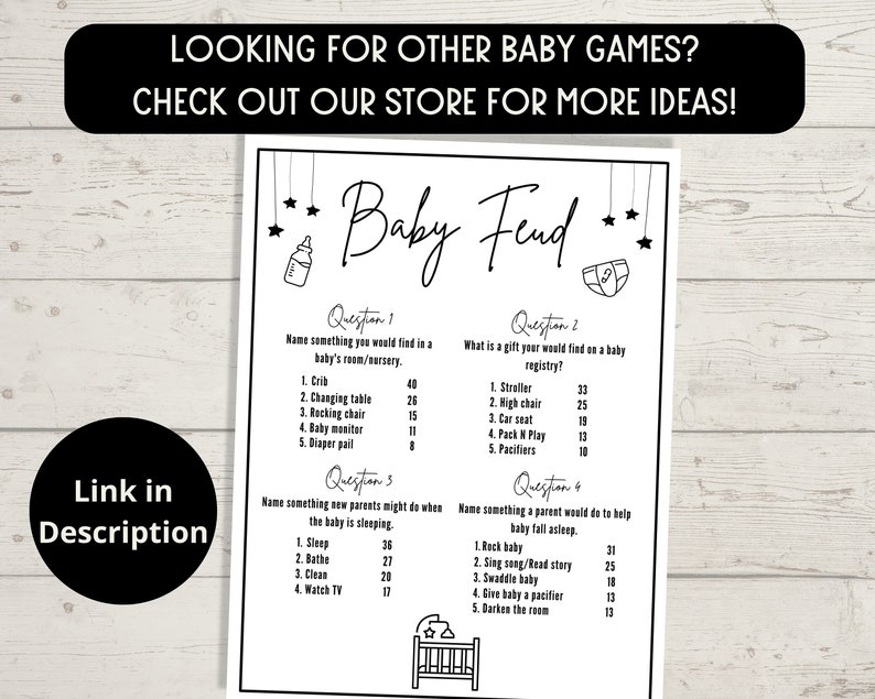 May include: A printable baby shower game called "Baby Feud" with questions and answers. The game is designed to test guests' knowledge of baby-related topics. The questions are presented in a black and white design with stars and a baby bottle.