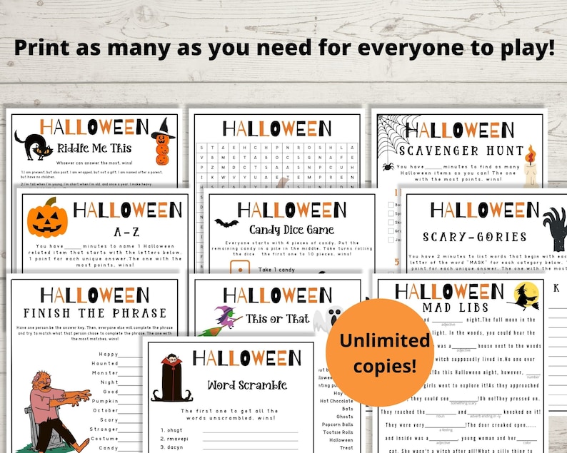 May include: A set of printable Halloween party games. The games include a scavenger hunt, a word scramble, a riddle, a "this or that" game, a "finish the phrase" game, a "scary-gories" game, a candy dice game, and a mad libs game. The games are all black and orange with Halloween-themed graphics.