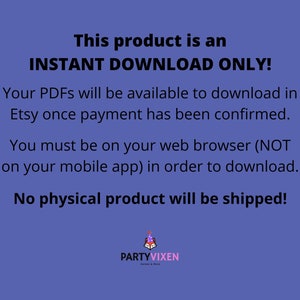 Puede incluir: Texto sobre un fondo morado que dice "&iexcl;Este producto es una DESCARGA INSTANT&Aacute;NEA SOLO! Tus archivos PDF estar&aacute;n disponibles para descargar en Etsy una vez que el pago se haya confirmado. Debes estar en tu navegador web (NO en tu aplicaci&oacute;n m&oacute;vil) para descargar. &iexcl;No se enviar&aacute; ning&uacute;n producto f&iacute;sico!" El texto est&aacute; en negro y el logotipo "PARTYVIXEN" est&aacute; en rosa y blanco.