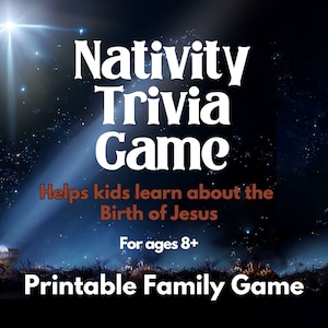 May include: A printable family game about the Nativity of Jesus. The game features a star, a manger, and the text "Nativity Trivia Game" in white letters on a dark blue background with stars. The text "Helps kids learn about the Birth of Jesus" is in brown letters on a white background. The text "For ages 8+" is in brown letters on a white background. The text "Printable Family Game" is in brown letters on a white background.
