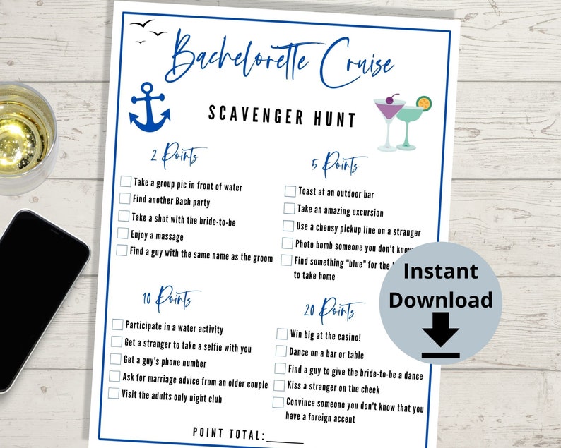 May include: A printable bachelorette cruise scavenger hunt game with a blue anchor and two martini glasses. The game has a list of tasks with points assigned to each task. The tasks include finding a guy with the same name as the groom, taking a shot with the bride-to-be, and winning big at the casino.