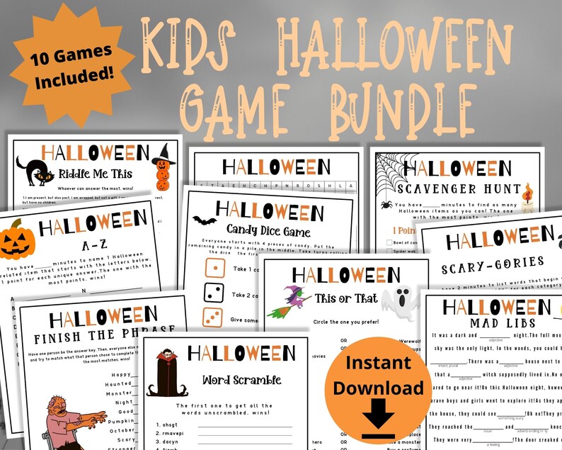 May include: A printable Halloween game bundle with 10 different games, including "Riddle Me This", "A-Z", "Finish the Phrase", "Candy Dice Game", "This or That", "Word Scramble", "Scavenger Hunt", "Scary-Gories", "Mad Libs", and "Haunted House".