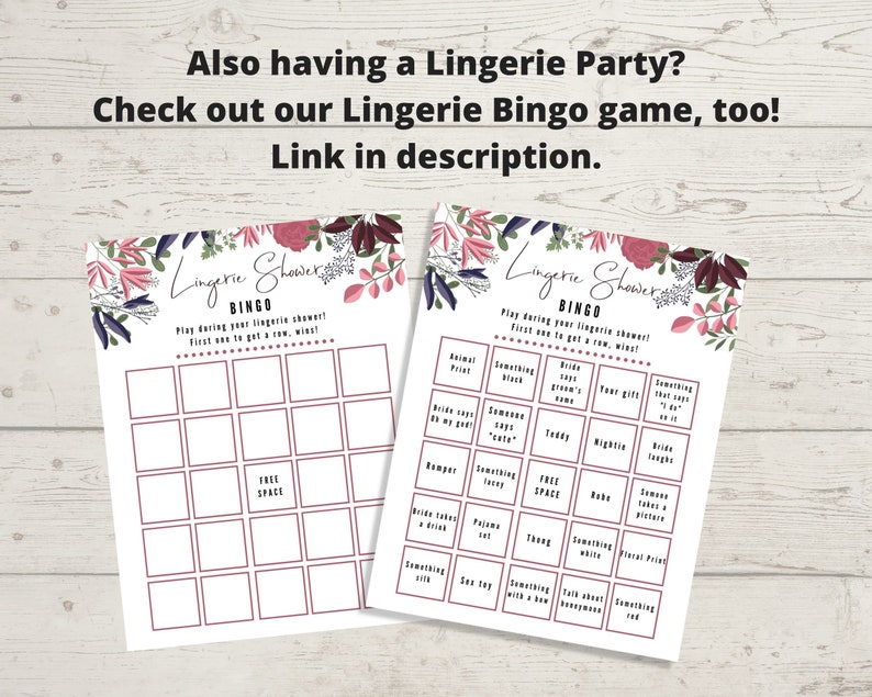 May include: Two printable bingo cards with a floral design and the text "Lingerie Shower Bingo". The cards have a grid of squares with various prompts for playing the game, such as "Animal Print", "Something Black", "Bride Says Groom's Name", "Your Gift", "Something That Says "I Do It", "Free Space", "Bride Takes a Drink", "Something With a Bow", "Talk About Honeymoon", "Something Red".