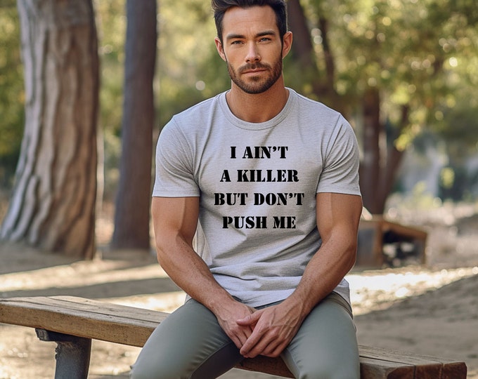 I ain't a killer shirt, rap shirt, lyric shirt, song, tee shirt, hip hop, gifts for boyfriend, gifts for him, music lover shirt, music lover