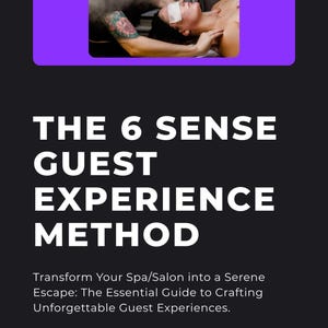 May include: Image of a spa treatment with text: "THE 6 SENSE GUEST EXPERIENCE METHOD". The text below reads: "Transform Your Spa/Salon into a Serene Escape: The Essential Guide to Crafting Unforgettable Guest Experiences." Written by Ronni Whisner.