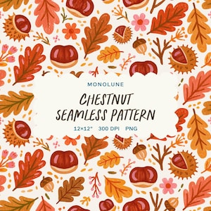 Può includere: Un motivo senza giunture con illustrazioni di castagne marroni, ricci spinosi, foglie di quercia arancioni e gialle, piccole ghiande e fiori rosa su sfondo bianco. Testo: MONOLUNE CHESTNUT SEAMLESS PATTERN 30,48x30,48 cm 300 DPI PNG.