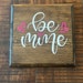 Be Mine Valentines Day Wood Sign Cute Valentines Day Decor Valentines ...