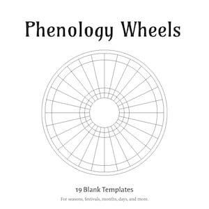 May include: A black and white image featuring a circular diagram labeled "Phenology Wheels." The diagram is divided into sections with lines radiating from the center. Text at the bottom reads "19 Blank Templates" and "For seasons, festivals, months, days, and more."