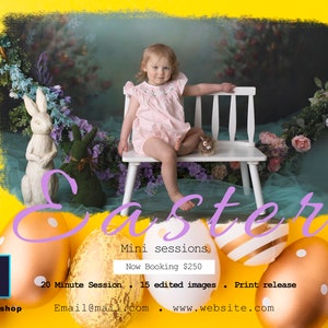 May include: A yellow background with a purple text overlay that says "Easter".  A white wooden chair with a child sitting on it.  The child is wearing a pink dress.  There are Easter eggs and a bunny rabbit in the image.  The text "Mini sessions Now Booking $250" is also visible.  The text "20 Minute Session 15 edited images Print release Email@mail.com www.website.com" is also visible.