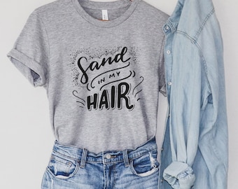 Sand In My Hair, Vacay Mode Shirt, Girls Vacation Shirt, Summer Woman Shirt, Beach Shirt, Bachelorette Party, Family Vacay Mode, Road Trip