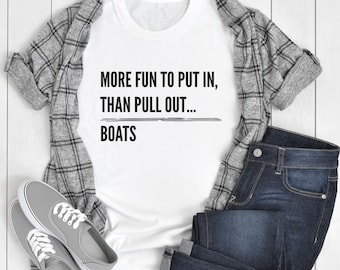 More Fun To Put In Than Pull Out, Boat Shirt, Captain T-Shirt, Boat Captain Shirt, Captain of the Ship, My Boat My Rules, Cabin Shirt, Boat