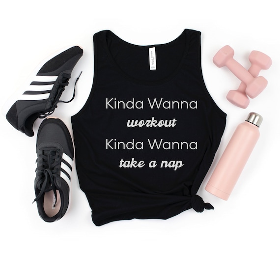 Kinda Wanna Work Out, Kinda Wanna Take a Nap, Nap Shirt, Mom Shirt