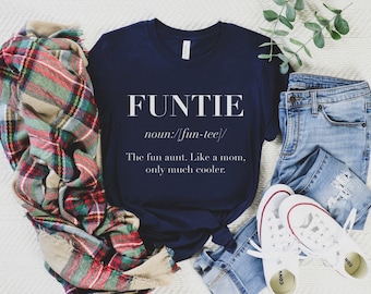 Funtie Shirt, Shirts For Aunts, Funny Aunt Shirts, Favorite Aunt Gift, New Aunt Shirt, Cool Aunt Shirt, Aunt Squad, Gift for Aunt, Auntie