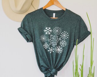 Let It Snow, Snowflake Shirt, Christmas T-Shirt, Holiday Shirt, Snowflake Winter Christmas Shirt, Cute Christmas Tee, Christmas Party Tee