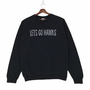 Vintage Black Hawks Chicago Sweatshirt Let’s Go Hawks Sweatshirt NHL