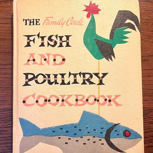 Family Circle Fish and Poultry Cookbook 1955 Edition