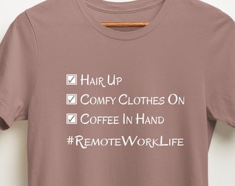 Funny "#RemoteWorkLife" Shirt | Remote Worker Gift | Work-from-Home Tee | Remote Office Attire | Remote Work Fashion | Virtual Office