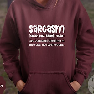 Sarcasm Definition, fun hoodie, sarcastic sweatshirt, fun gift, encouragement, cold weather clothing