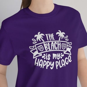 The Beach Is My Happy Place, fun summer t-shirt, beach shirt, summertime, warm days, short sleeve shirt