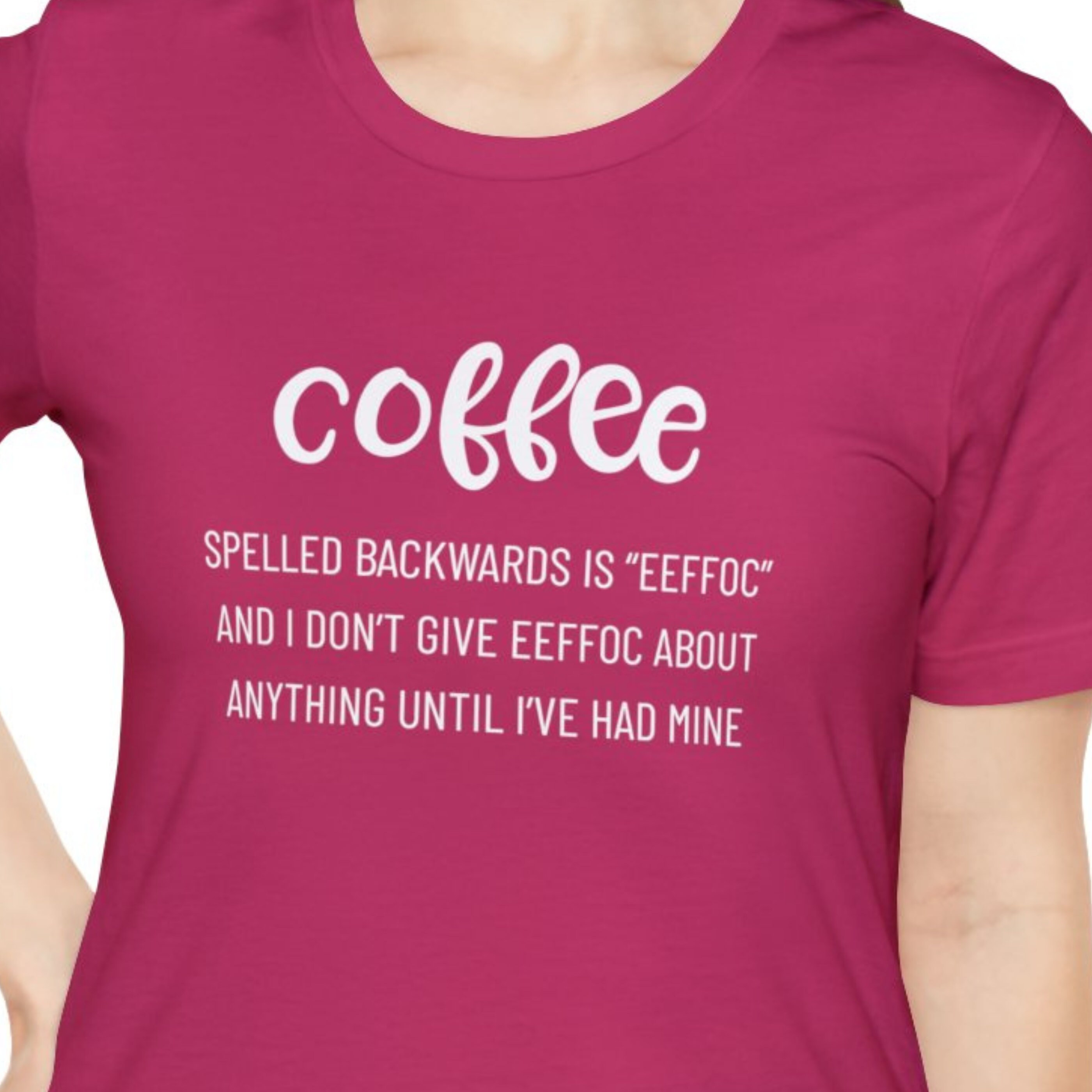 Coffee Spelled Backwards Is Eeffoc Funny Coffee T-Shirt Coffee Spelled Backwards Is Eeffoc Funny Coffee T-Shirt